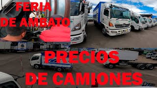 PRECIOS DE CAMIONES EN LA FERIA DE AMBATO ECUADOR 2022 [upl. by Sivrep]