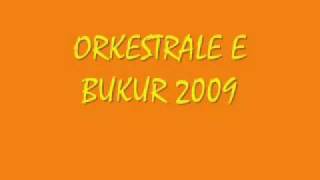 ORKESTRALE E BUKUR 2009 [upl. by Beare]