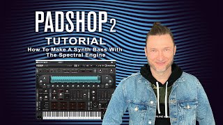 Padshop 2 Tutorial  How To Make A Synth Bass With The Spectral Engine [upl. by Drauode]