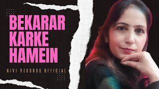 Bekarar Karke Hamein Yun Na Jaaiye song Latest 2024 Song [upl. by Neenej321]