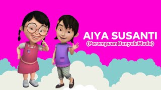 Aiya Susanti Perempuan Banyak Muda  Lagu Anak Populer  Aiya Cik Siti [upl. by Ledah]