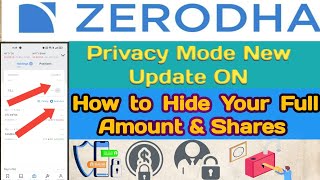 quotPrivacy Modequot On Safe Your Demat Account Zerodha Kite Mobile 2024 [upl. by Kcirddec]