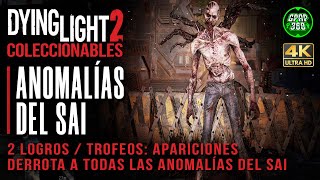 Dying Light 2  Localización de TODAS las Anomalías del SAI Logro  Trofeo Apariciones [upl. by Amye927]