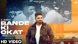 Bande Ki Okat Official Video A Guru  Haryanvi Songs [upl. by Lledrac]