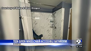 MakeAWish Foundation grants Eugene teen’s wish for a wheelchair accessible bathroom [upl. by Lorrimer]