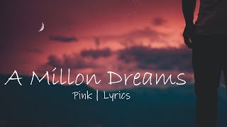 A Million Dreams  Lyrics  Male Version [upl. by Nannahs]