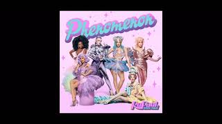 Phenomenon by RuPaul Sped Up [upl. by Nauqahs494]