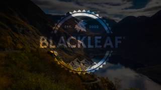 Blackleaf  Live the outdoor lifestyle adventure [upl. by Arty]