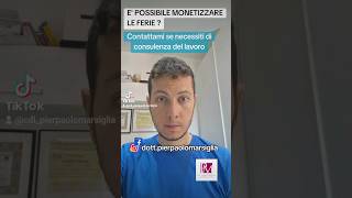 E possibile monetizzare le ferie [upl. by Lahey]