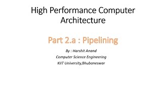 High Performance Computer Architecture  Pipelining [upl. by Iht211]