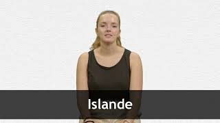 How to pronounce ISLANDE in French [upl. by Ecylla527]