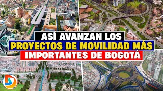 Así Avanzan los Proyectos de Movilidad más Importantes de Bogotá [upl. by Einreb690]