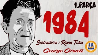 1984  George Orwell Sesli Kitap 1Parça Rana Toka [upl. by Leirbma]