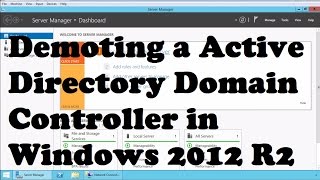 Demoting a Active Directory Domain Controller in Windows 2012 R2 [upl. by Euh]