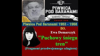 D3 Ewa Demarczyk  Puchowy śniegu tren Fragment przedwojennego szlagieru [upl. by Aurelia773]