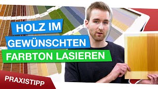 Farbige Holzlasur anwenden  so geht’s richtig [upl. by Anastatius276]