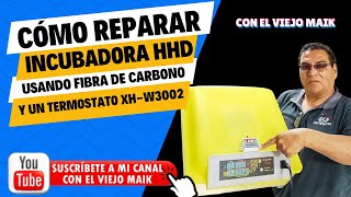 CÓMO REPARAR INCUBADORA HHD CUANDO NO FUNCIONA LA CALEFACIÓN [upl. by Kcirdaed]