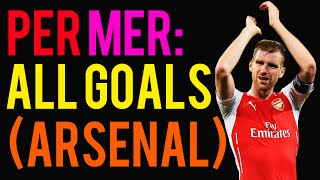 Per Mertesacker All Arsenal Goals [upl. by Benoite131]