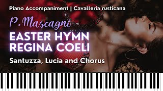 EASTER HYMN REGINA COELI Mascagni Santuzza amp Chorus from CAVALLERIA RUSTICANA Piano accompaniment [upl. by Enait379]