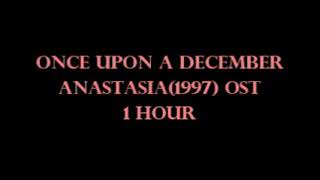 Anastasia ost Once upon a December 1 hour [upl. by Airdnax]