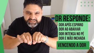 🟢 Dr Responde Vencendo a dor nas costas após espirro ao abaixar dor intensa nos pés e mão inchada [upl. by Lil]