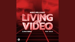 Living On Video feat DTale LUNAX Remix [upl. by Refinne871]