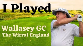 I Played Wallasey Golf Club on Englands Golf Coast [upl. by Packer]