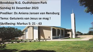 31 Desember 2023 NG Kerk Oudtshoorn Park Prediker Ds Aniena Jansen van Rensburg [upl. by Winnah]