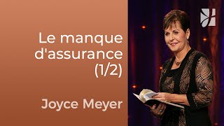 Surmontez le manque dassurance  12  Joyce Meyer  Fortifié par la foi [upl. by Ernestine]