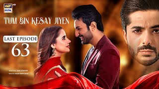 Tum Bin Kesay Jiyen Last Episode 63  2 May 2024 English Subtitles  ARY Digital [upl. by Nallac]