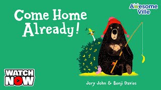 Bear and Duck  Come Home Already  Read aloud Story [upl. by Yehc2]