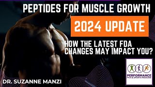 Peptides for Bodybuilding in 2024 Doctor Reveals FDA Updates [upl. by Selrahcnhoj308]