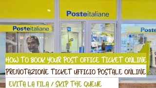 PRENOTAZIONE TICKET UFFICIO POSTALE  HOW TO BOOK YOUR POST OFFICE TICKET ONLINE TO SKIP THE QUEUE [upl. by Pansy596]