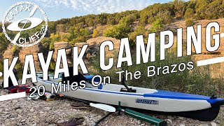 Kayak Camping 20 miles on the Brazos in the Sea Eagle RazorLite FastTrack 385 and Explorer 380X [upl. by Raveaux438]