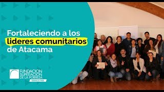 Así se fortalecen los lideres comunitarios de Atacama [upl. by Duaner]