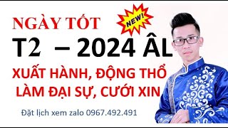 Ngày Tốt Đẹp Tháng 2 âm năm 2024 Làm Gì Cũng May Mở Hàng Khai Trương Cưới Hỏi Động Thổ xuất hành [upl. by Lleon355]