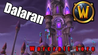 Warcraft Lore Dalaran [upl. by Esinev31]