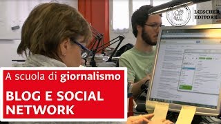 A scuola di giornalismo  Blog e social network [upl. by Kano]