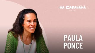 NA Caravana com Paula Ponce 157 Constelações Desequilíbrios e Fé [upl. by Trevar]