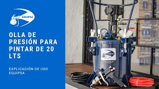 Olla de presión 20 litros para pintar explicación de uso EQUIPSA [upl. by Norraa]