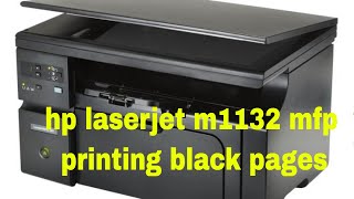 hp laserjet m1132 mfp printing black pages [upl. by Elayor394]