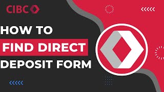 How To Find Direct Deposit form on CIBC App [upl. by Zipnick]