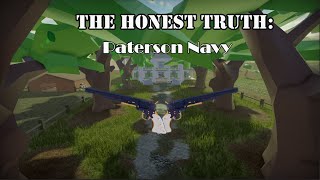 The Honest truth about the The Paterson Navy [upl. by Stavro]