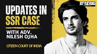 Sushant Singh Rajput Case Update With Nilesh Ojha  Citizen Court of India  StyleRug [upl. by Hametaf]