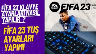 FİFA 23 KLAVYE AYARLARI NASIL YAPILIR   FİFA 2023 TUŞ AYARLARI NASIL YAPILIR [upl. by Elyssa]