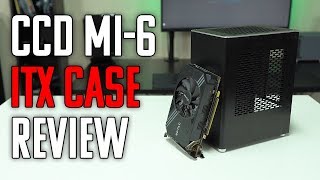 CCD MI6 MiniITX Case Review amp Build [upl. by Demodena570]