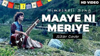 Maaye Ni Meriye  Himachali Folk Song  Sitar  Sumit Singh Padam [upl. by Nodnelg]