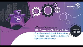 AML Transaction Monitoring Tuning Webinar [upl. by Elokcin]