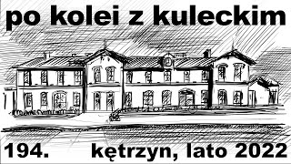 Po kolei z Kuleckim  Odcinek 194  Kętrzyn lato 2022 [upl. by Bebe116]