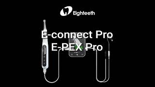 A Quick Guide of Eighteeth Endo Motor and Apex Locator Econnect Pro amp EPEX Pro [upl. by Jessee]